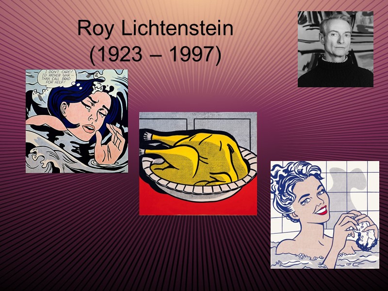 Roy Lichtenstein (1923 – 1997)